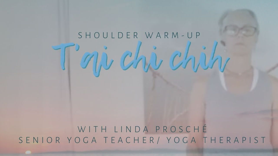 T'ai Chi Chih ~ Shoulder Warmup